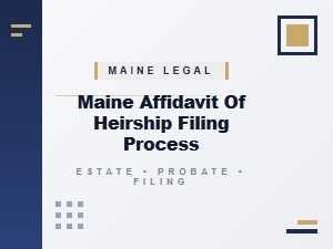 Maine Affidavit of Heirship Filing Requirements