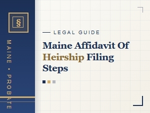 Maine Affidavit of Heirship Filing Steps