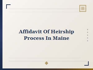 Steps to Complete an Affidavit of Heirship in Maine