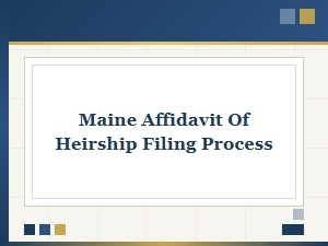 Maine Affidavit of Heirship Filing Process